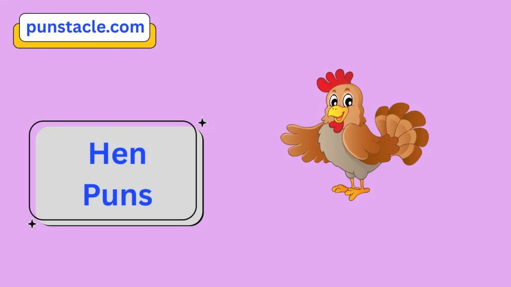 Hen Puns & Captions