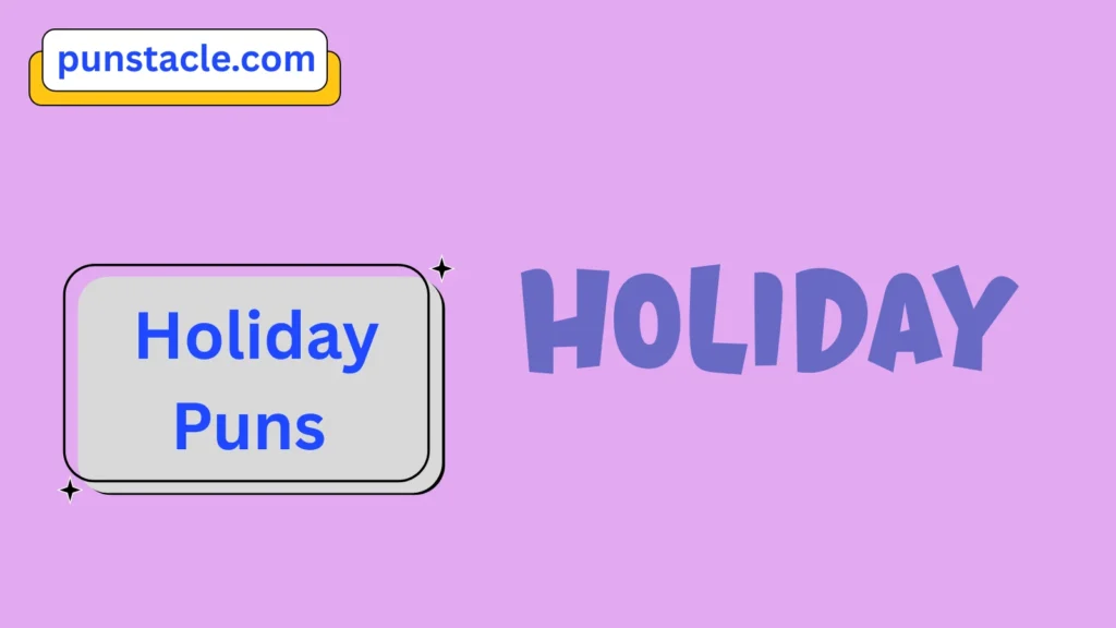 Holiday Puns for Fast Laughs