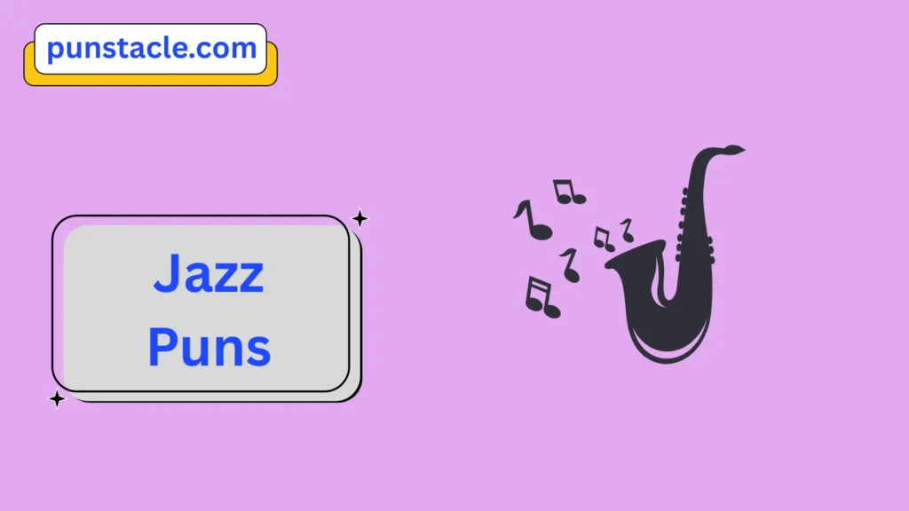 Jazz Puns for Fast Laughs