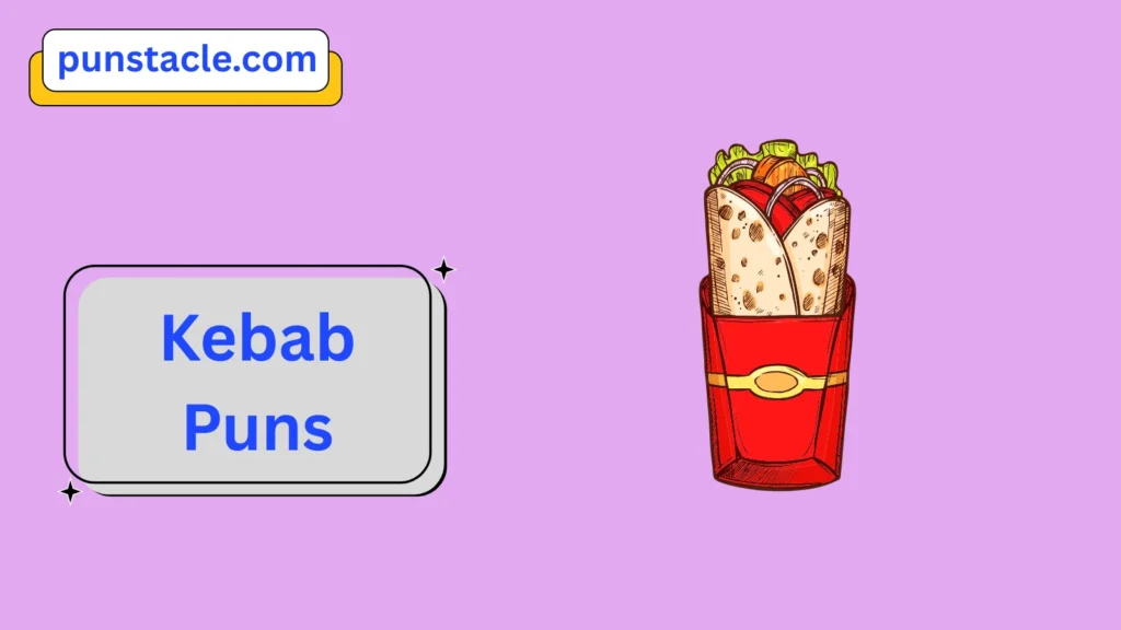 Kebab Puns for Fast Laughs