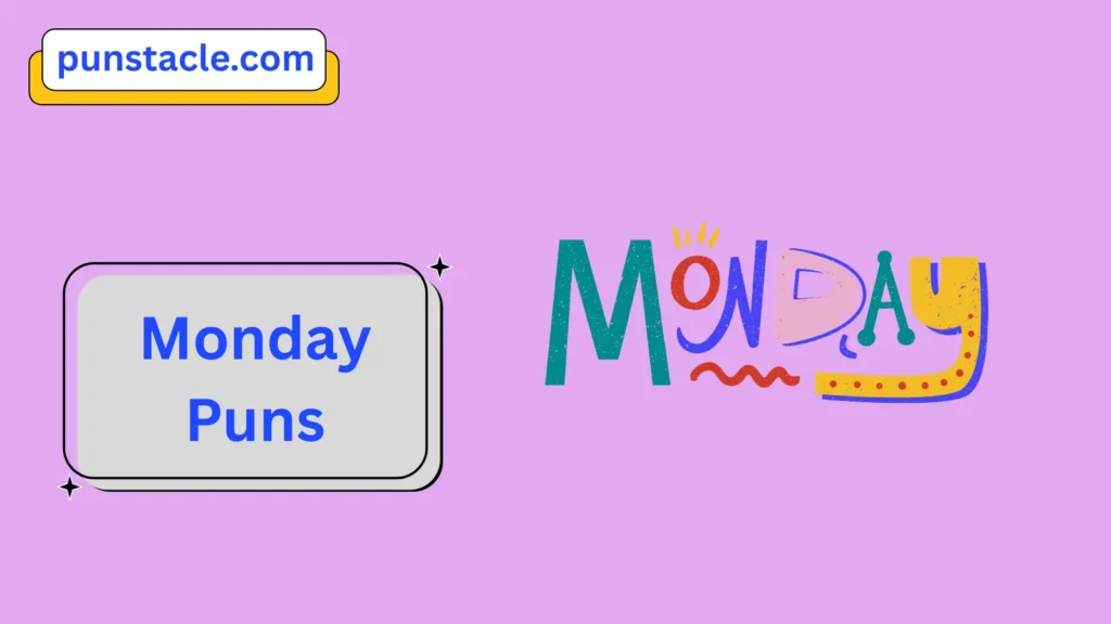Monday Puns & Captions