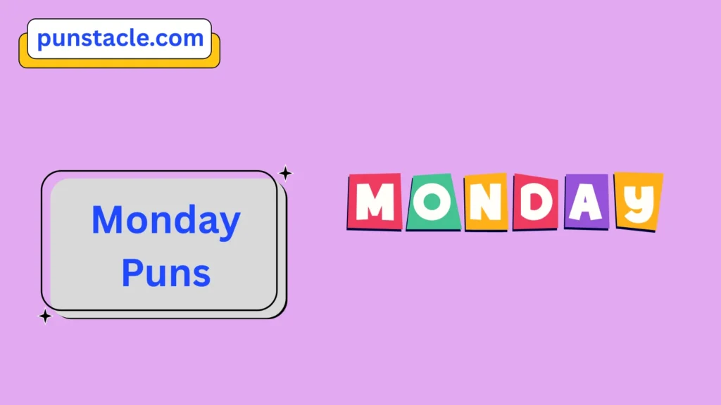 Monday Puns for Fast Laughs