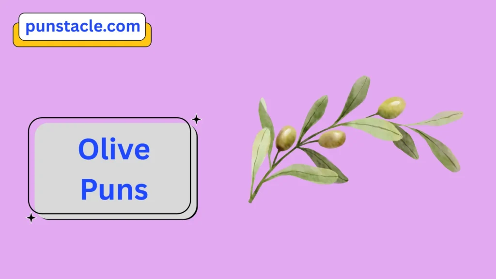 Olive Puns for Fast Laughs