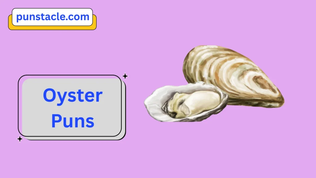Oyster Jokes & Wordplays Ever