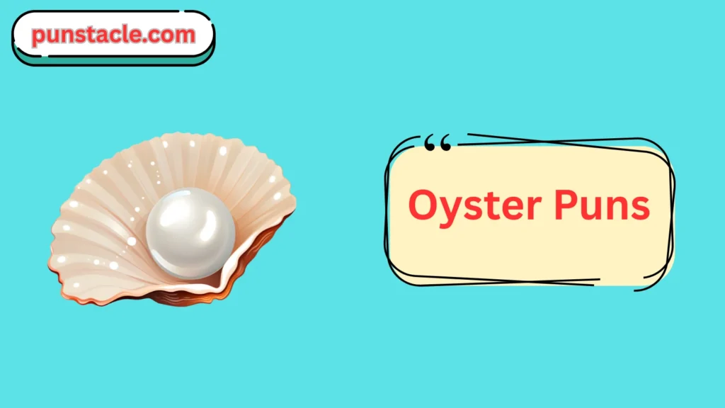 Oyster Puns & Captions