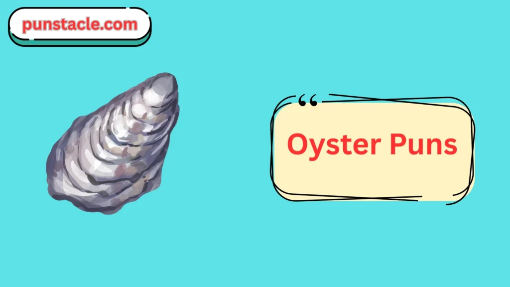 Oyster Puns for Fast Laughs