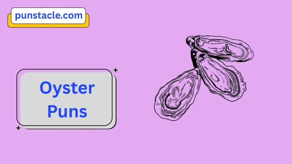 Oyster Puns for Fast Laughs