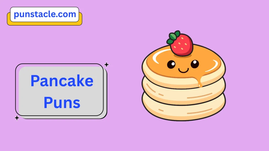 Pancake Puns for Fast Laughs