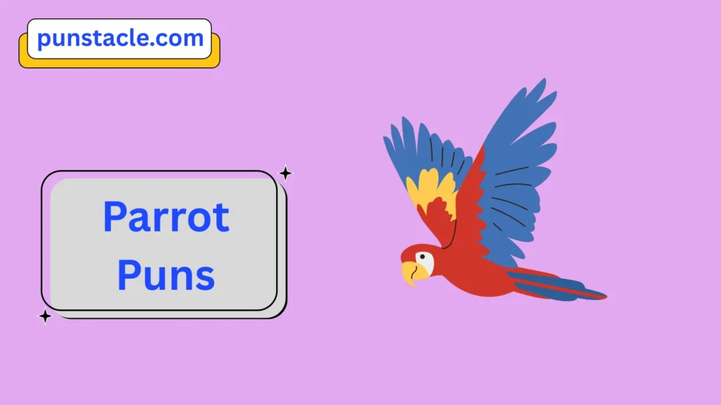 Parrot Puns for Fast Laughs