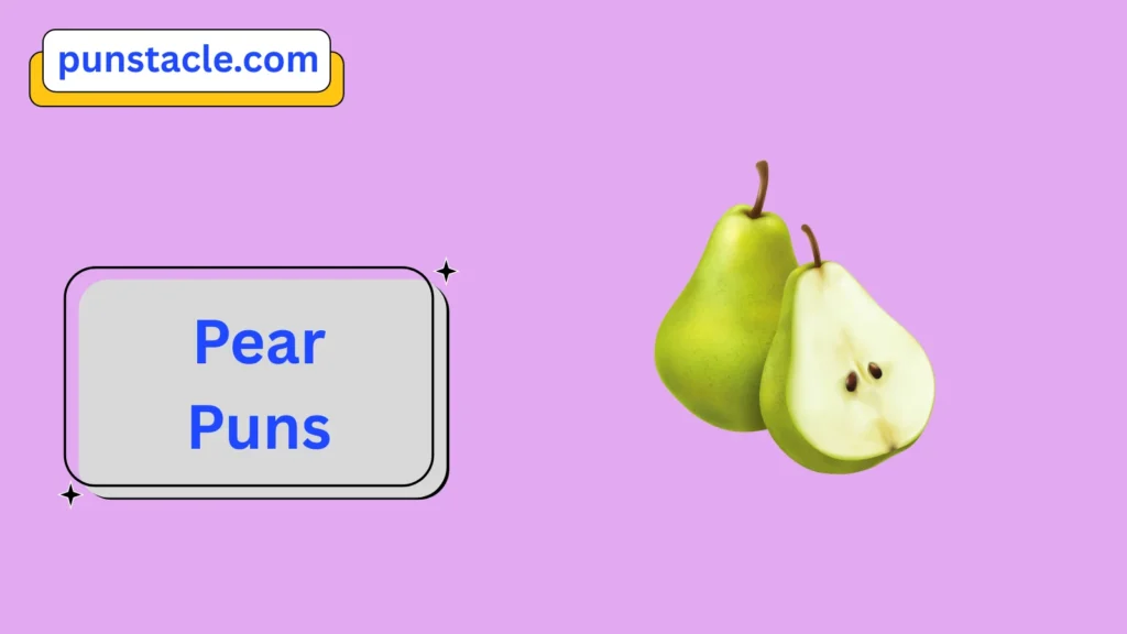 Pear Puns & Captions