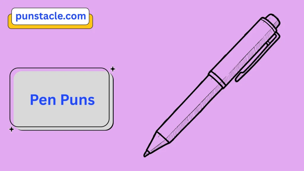 Pen Puns & Captions