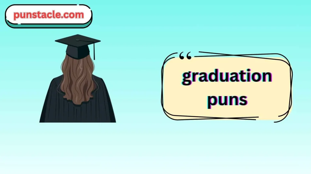 Quick & Short Graduation Puns for Fast Laughs