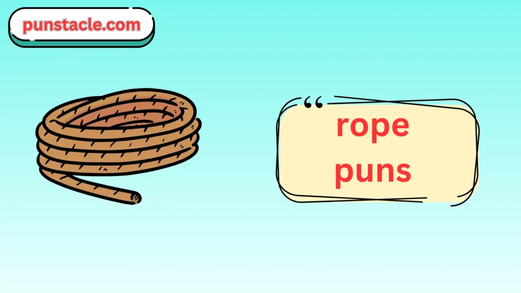 Rope Puns for Fast Laughs