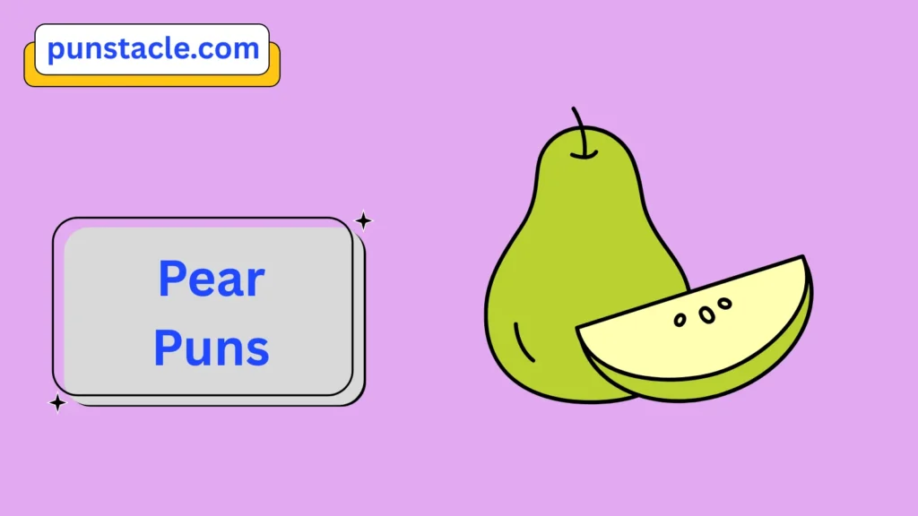 Short Pear Puns for Fast Laughs