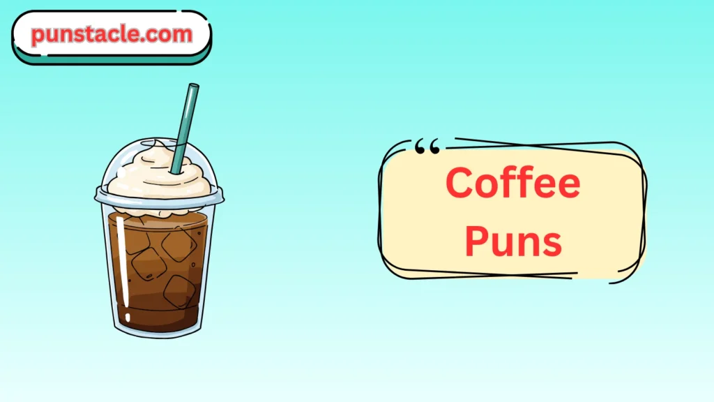 Short Coffee Puns for Fast Laughs