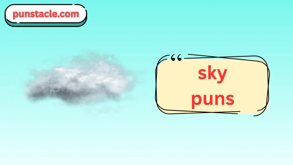 Sky Puns & Captions