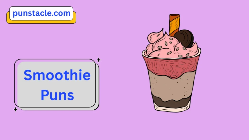 Smoothie Puns That Slay on Social Media