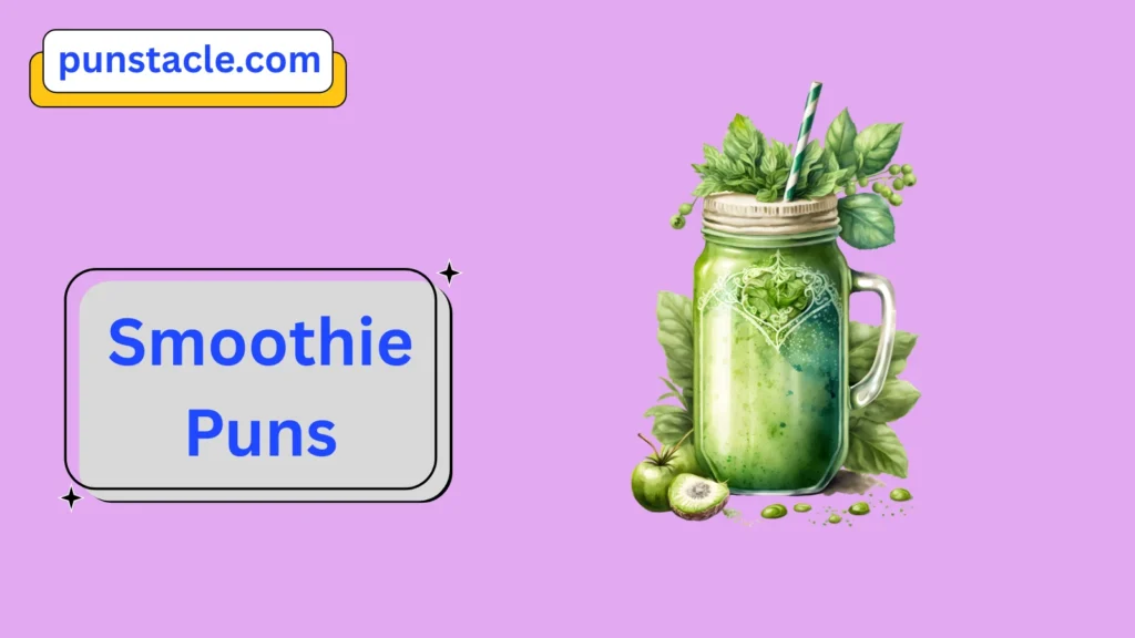 Smoothie Puns & Captions