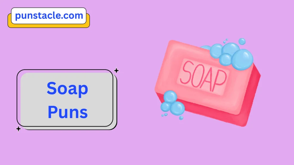 Soap Jokes & Wordplays Ever