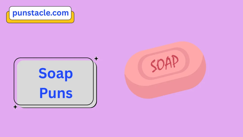 Soap Puns & Captions