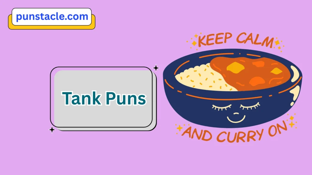 The Best Tank Jokes & Wordplays Ever