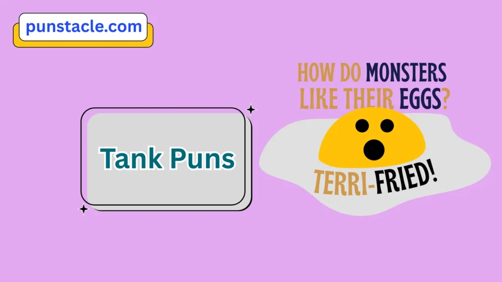 Hilarious Tank Puns & Captions
