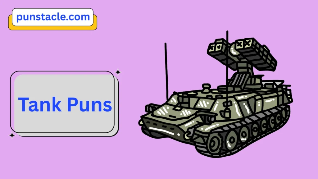 Tank Puns for Fast Laughs