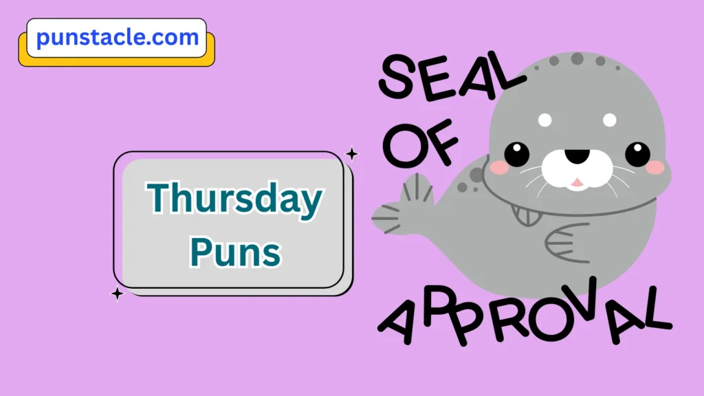 Thursday Puns & Captions