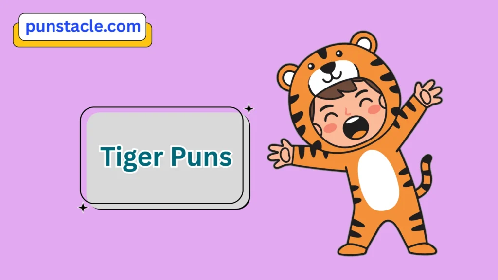 Tiger Puns & Captions