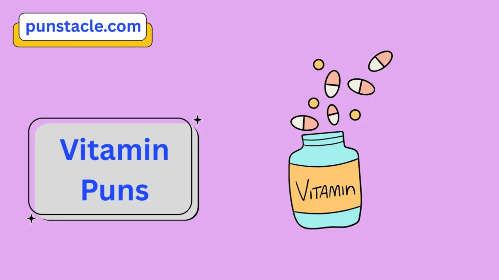 Vitamin Jokes & Wordplays Ever