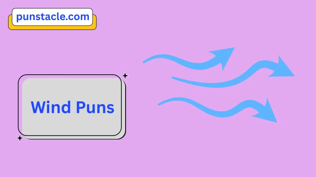 Wind Puns for Fast Laughs