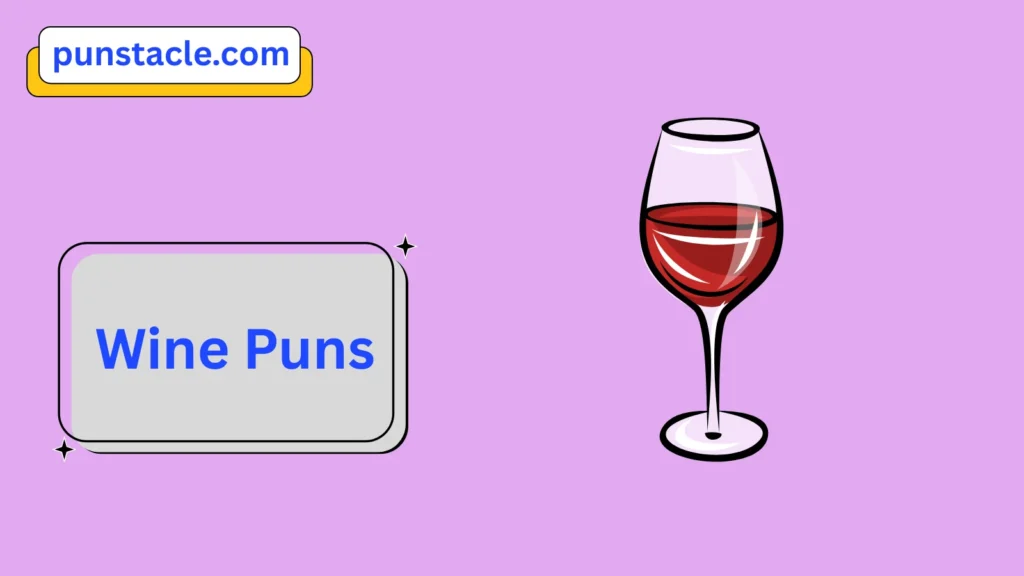 Wine Puns for Fast Laughs
