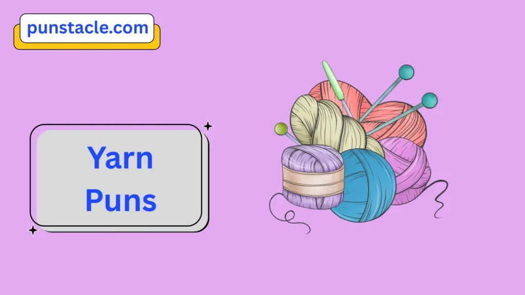 Yarn Puns for Fast Laughs