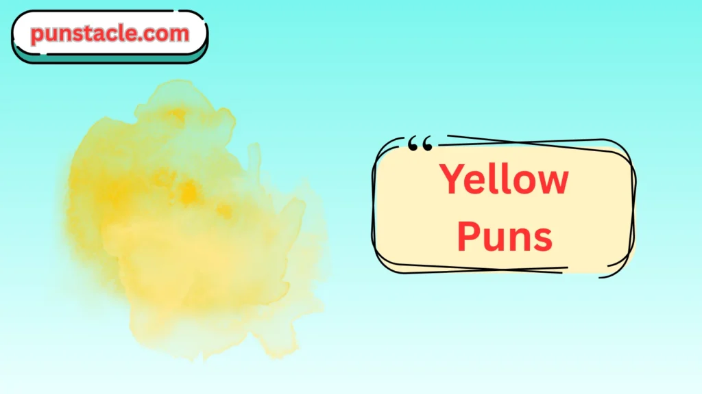 Yellow Puns & Captions