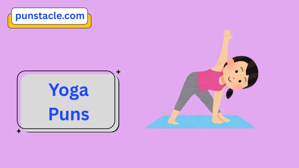 Yoga Puns for Fast Laughs