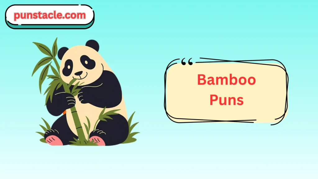 Bamboo Puns