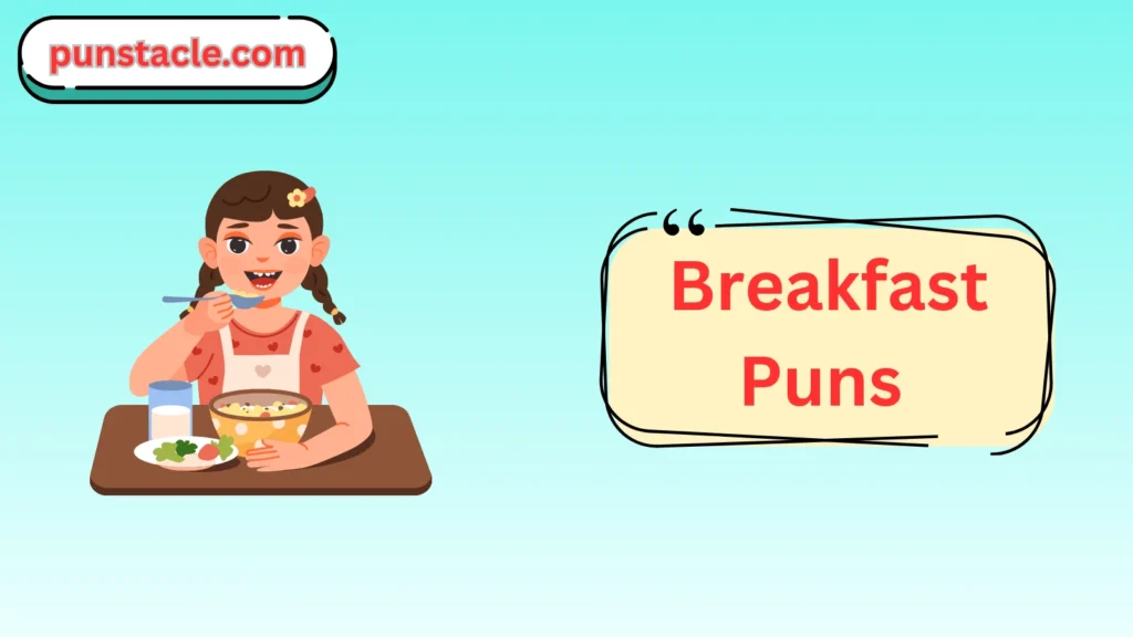 Breakfast Puns