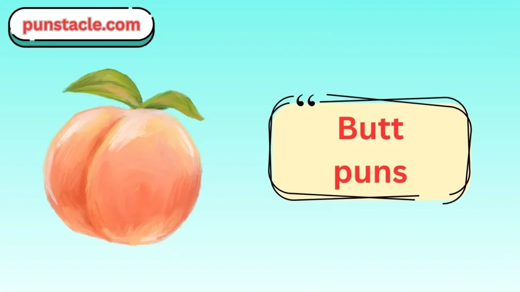 butt puns