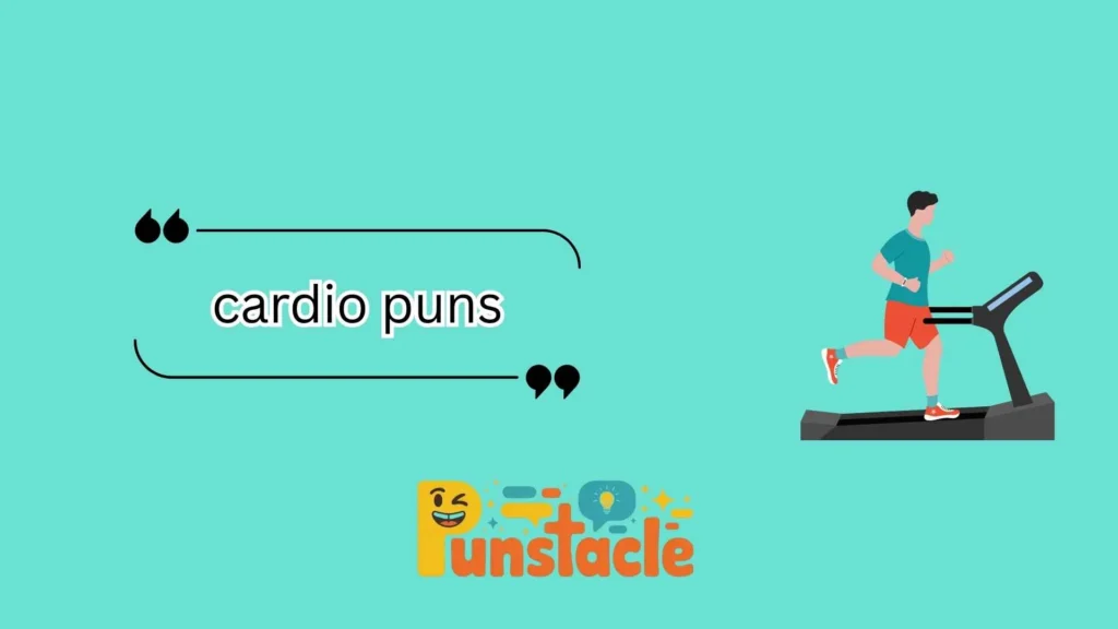cardio puns