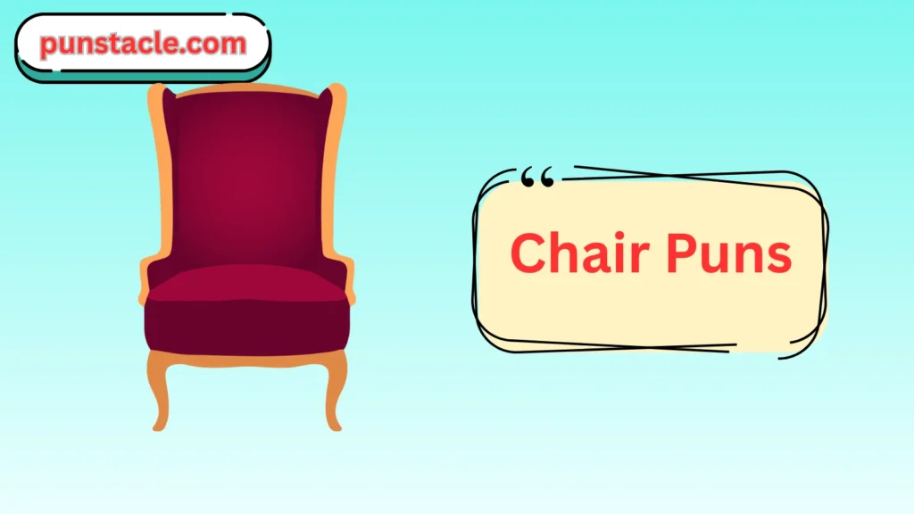Chair Puns