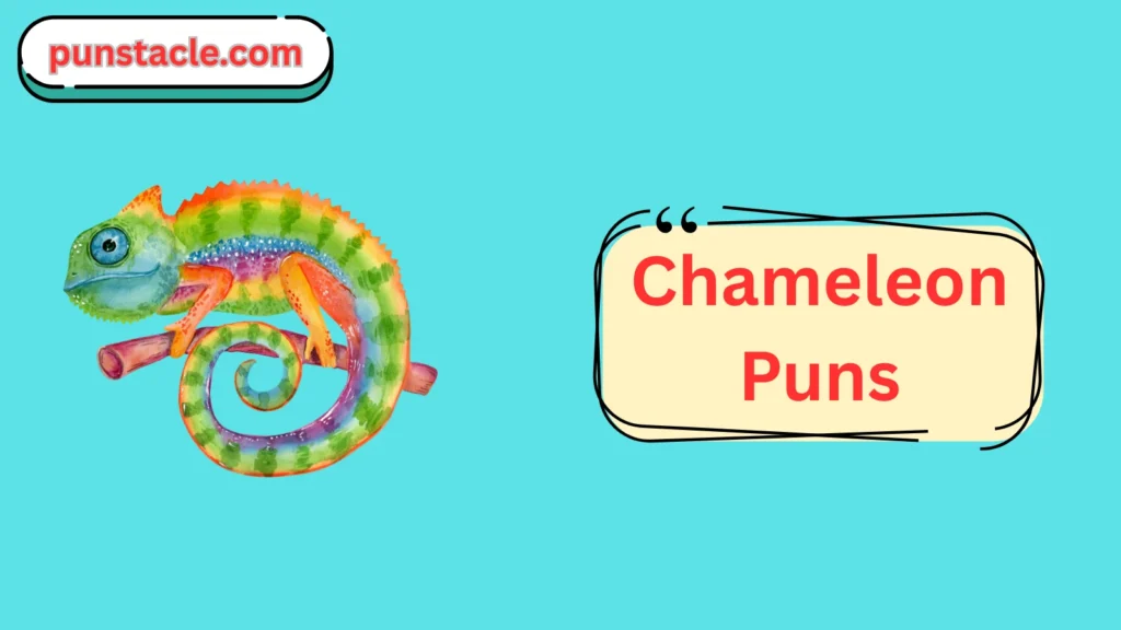 Chameleon Puns