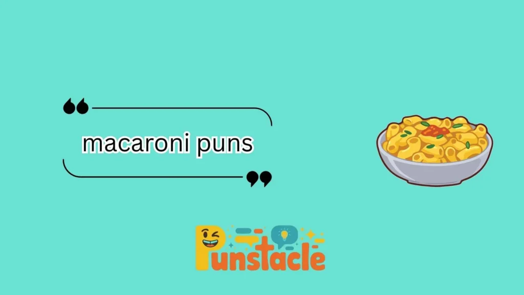 macaroni puns