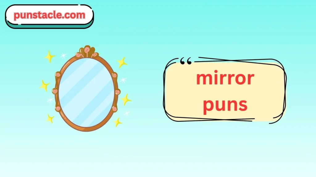 mirror puns