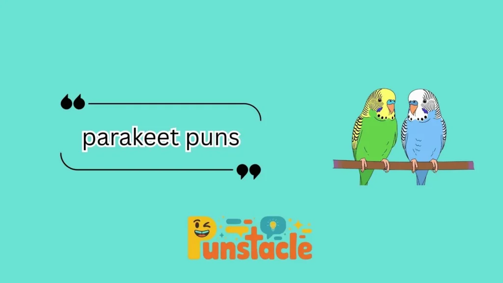 parakeet puns
