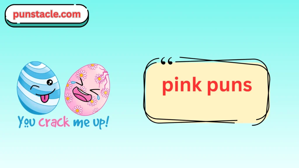 Pink Puns