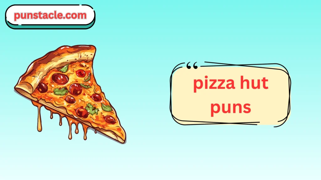 pizza hut puns