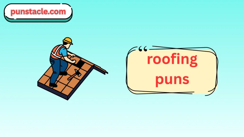 roofing puns