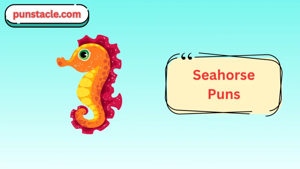 Seahorse Puns
