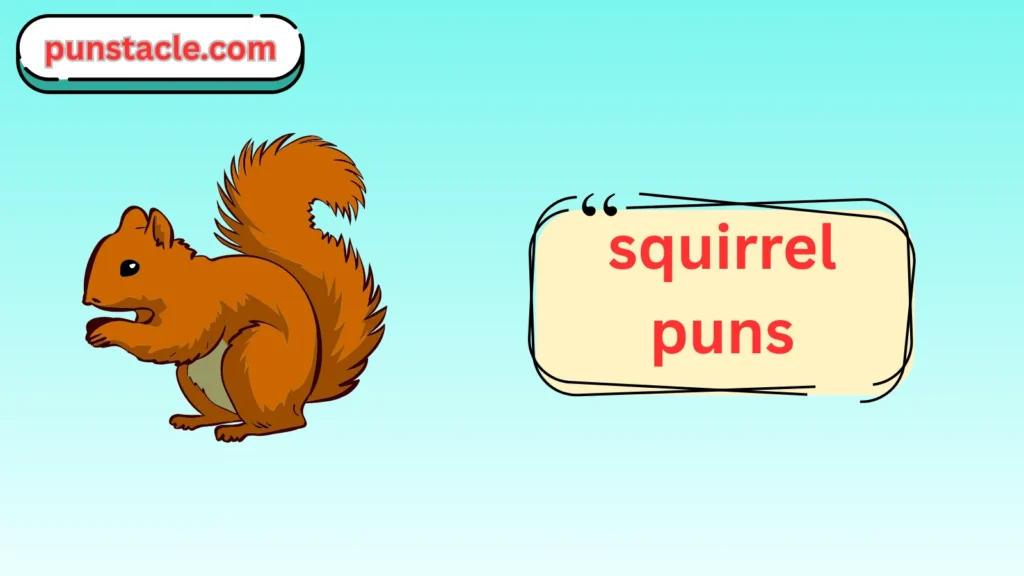 squirrel puns