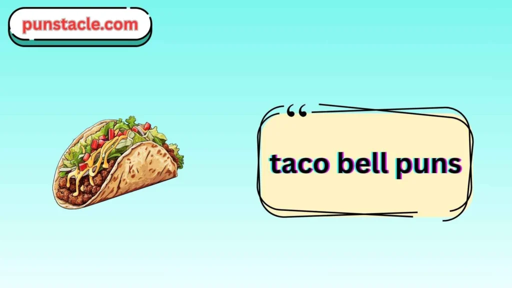 taco bell puns